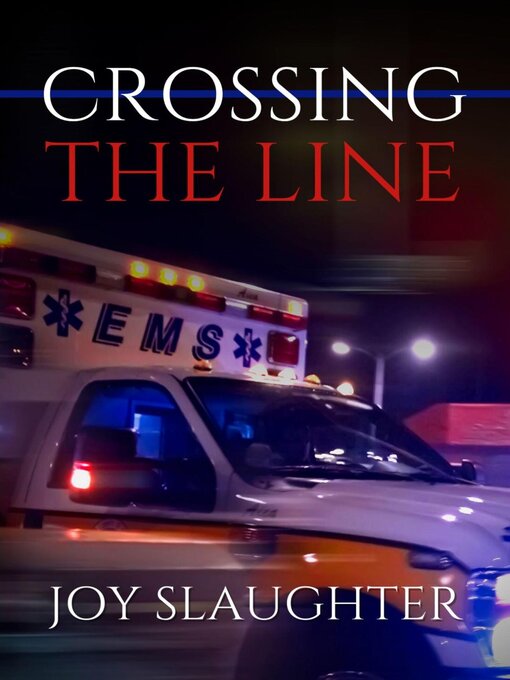 Title details for Crossing the Line by Joy Slaughter - Available